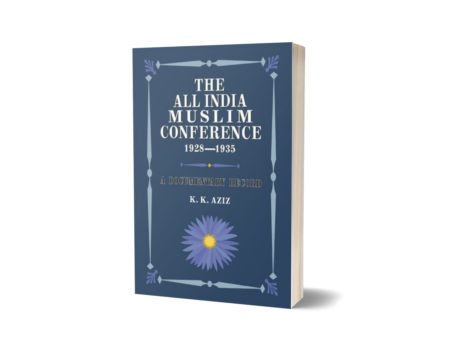 The All India Muslim Conference 1928-1935 By K. K. Aziz-Books-Maktaba Sultan e Alamgir