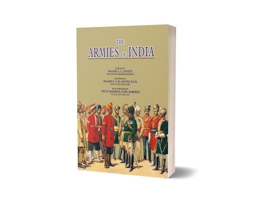 The Armies Of India By Major G. F. Macmunn; Earl Roberts; Lovett-Books-Maktaba Sultan e Alamgir