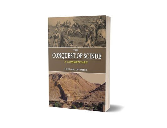 The Conquest Of Scinde By Lieut-Col. Outram C.B.-Books-Maktaba Sultan e Alamgir