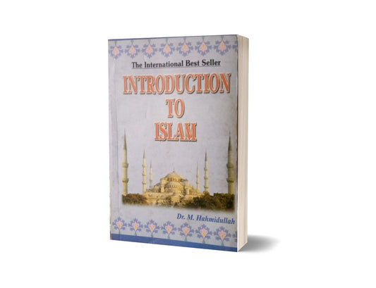 The International Best Seller Introduction To Islam By Dr.M. Hahmidullah-Books-Maktaba Sultan e Alamgir