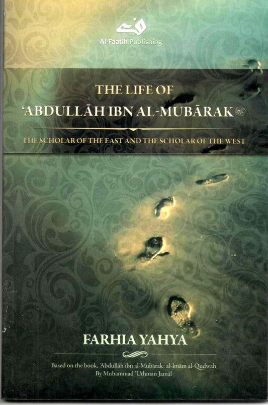 The Life Of Abdullah Ibn Al-Mubarak-Books-Maktaba Sultan e Alamgir