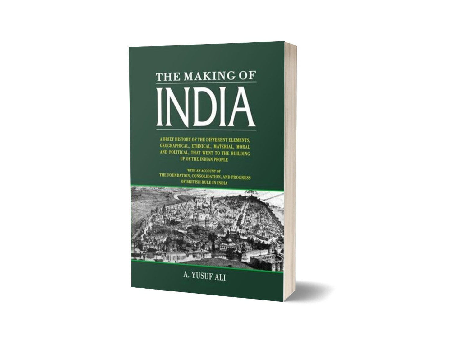 The Making Of India By A. Yusuf Ali-Books-Maktaba Sultan e Alamgir
