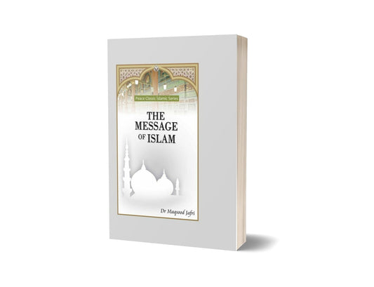The Message Of Islam For CSS PMS PCS By DR. Maqsood Jafri &#8211; Peace Publisher-Books-Maktaba Sultan e Alamgir