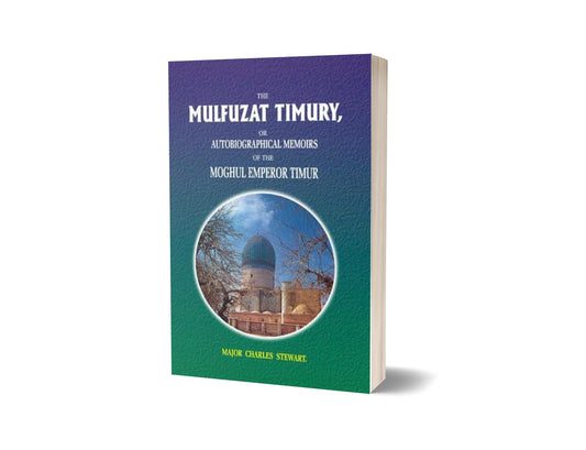 The Mulfuzat Timury By Emperor Timur; Charles Stewart-Books-Maktaba Sultan e Alamgir