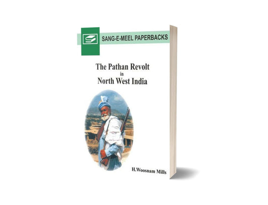 The Pathan Revolt In North West India By H. Woosanam Mills-Books-Maktaba Sultan e Alamgir