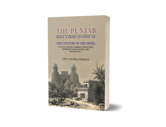 The Punjab Being Brief Acc.Of Country Of Sikhs By Lieut-Colonel Steinbach-Books-Maktaba Sultan e Alamgir