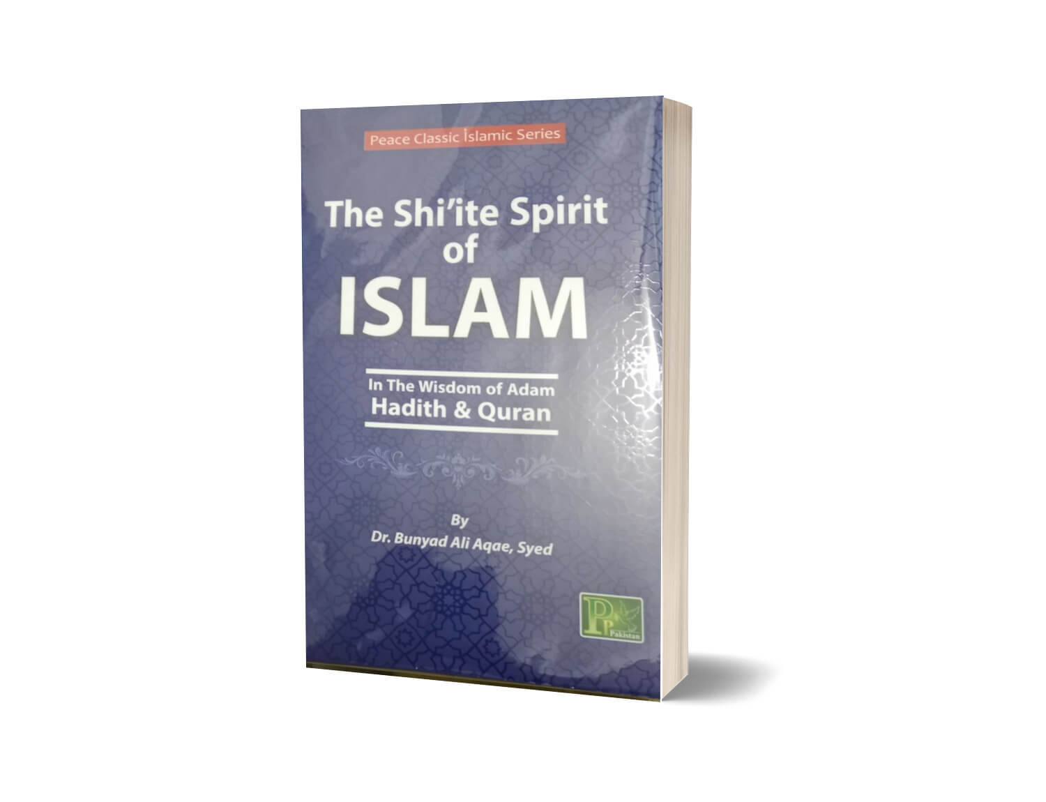 The Shi&#8217;ite Spirit of Islam By Dr. Bunyad Ali Aqae Syed-Books-Maktaba Sultan e Alamgir