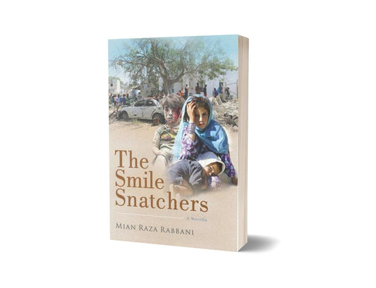 The Smile Snatchers: A Novella By Mian Raza Rabbani-Books-Maktaba Sultan e Alamgir