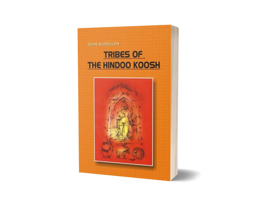 Tribes Of Hindoo Koosh By John Biddulph-Books-Maktaba Sultan e Alamgir