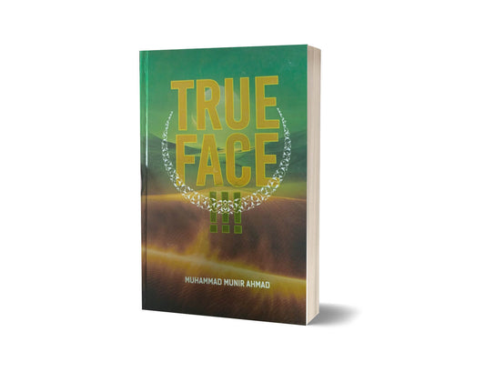 True Face By Muhammad Munir Ahmad-Books-Maktaba Sultan e Alamgir
