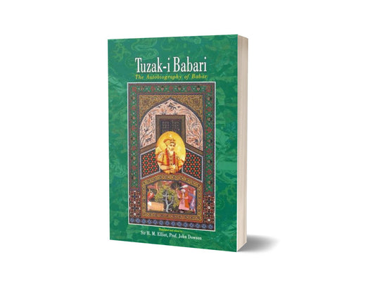 Tuzak-I Babari By Sir H. M. Elliot Prof. John Dowson-Books-Maktaba Sultan e Alamgir