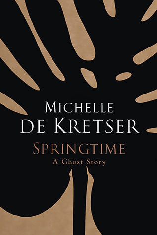 Spring Time: Michelle De Kretser-Books-Maktaba Sultan e Alamgir