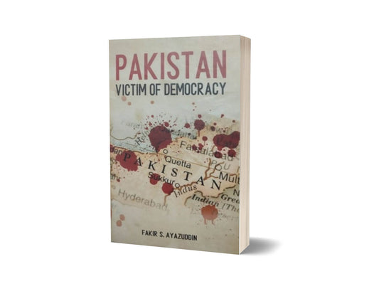 Victim Of Democracy By Fakir Syed Ayazuddin-Books-Maktaba Sultan e Alamgir