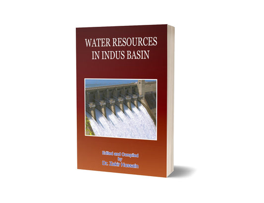 Water Resources in Indus Basin By Dr. Zakir Hussain-Books-Maktaba Sultan e Alamgir