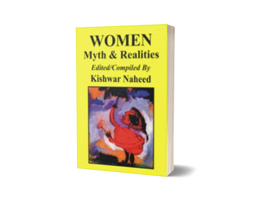 Women Myth &amp; Realities By Kishwar Naheed-Books-Maktaba Sultan e Alamgir