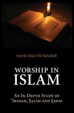 Worship in Islam (U.K. Edition)-Books-Maktaba Sultan e Alamgir