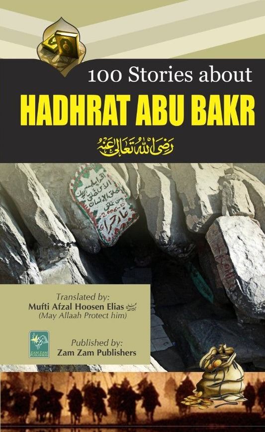 100 Stories of Hadhrat Abu Bakar-Books-Maktaba Sultan e Alamgir