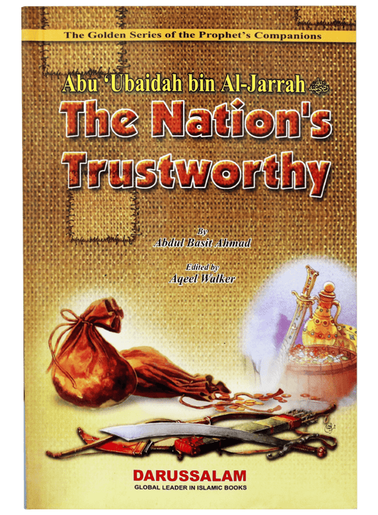 Abu Ubaidah Bin Al-Jarrah (R.A) The Nations Trustworthy-Books-Maktaba Sultan e Alamgir
