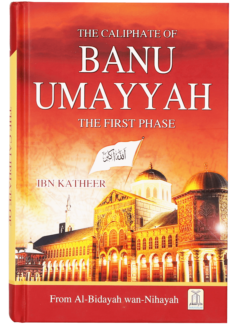 The Caliphate of Banu Umayyah (The First Phase)-Books-Maktaba Sultan e Alamgir