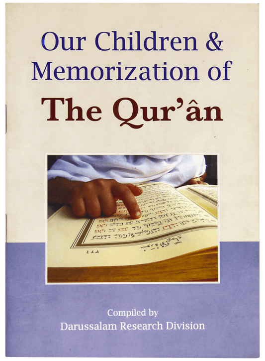 OUR CHILDREN & MEMORIZATION OF THE QURAN-Books-Maktaba Sultan e Alamgir