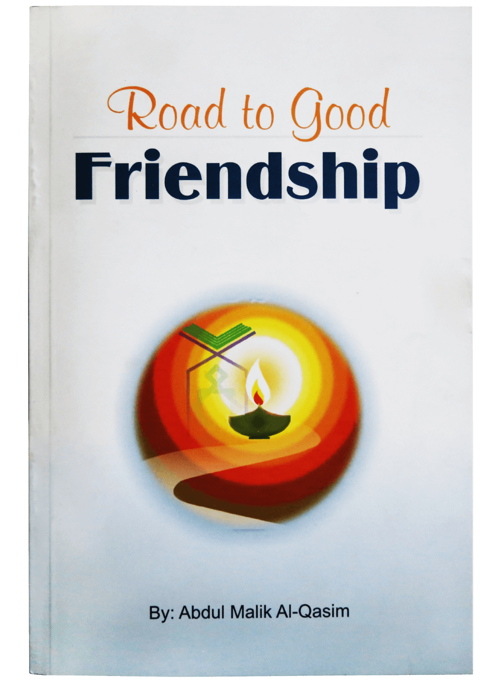 ROAD TO GOOD FRIENDSHIP-Books-Maktaba Sultan e Alamgir