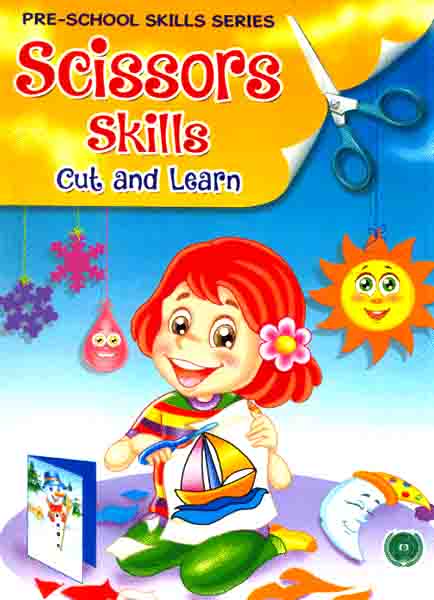 Scissors Skills Cut And Learn:Pre-School Skills Series-Books-Maktaba Sultan e Alamgir
