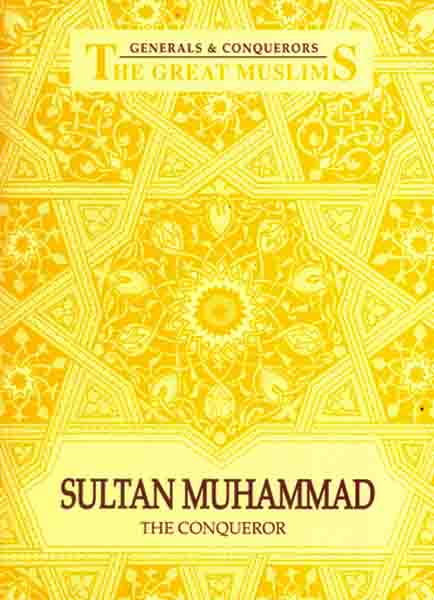 Generals & Conquerors The Great Muslims Sultan Muhammad-Books-Maktaba Sultan e Alamgir