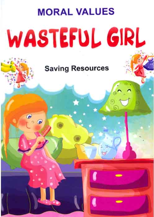 Moral values Wasteful Girl 10 (Saving Resources)-Books-Maktaba Sultan e Alamgir