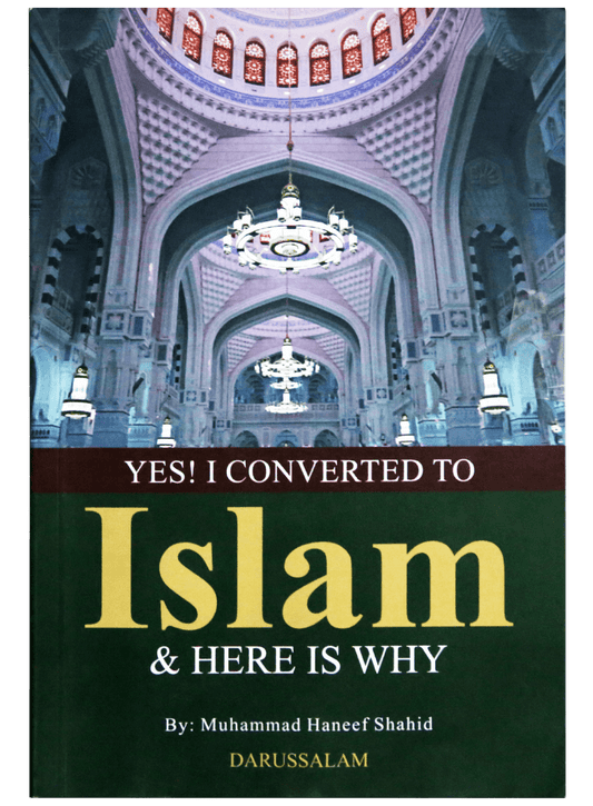YES, I CONVERTED TO ISLAM& HERE IS WHY-Books-Maktaba Sultan e Alamgir